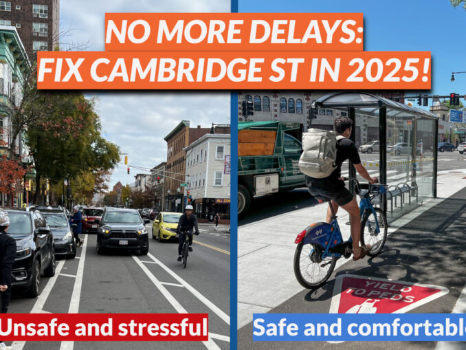 "No more delays: Fix Cambridge St in 2025" The image shows a stressful dangerous bike lane blocked by a car (the current situation) and a safe comfortable floating bus stop and bike lane (the planned situation)